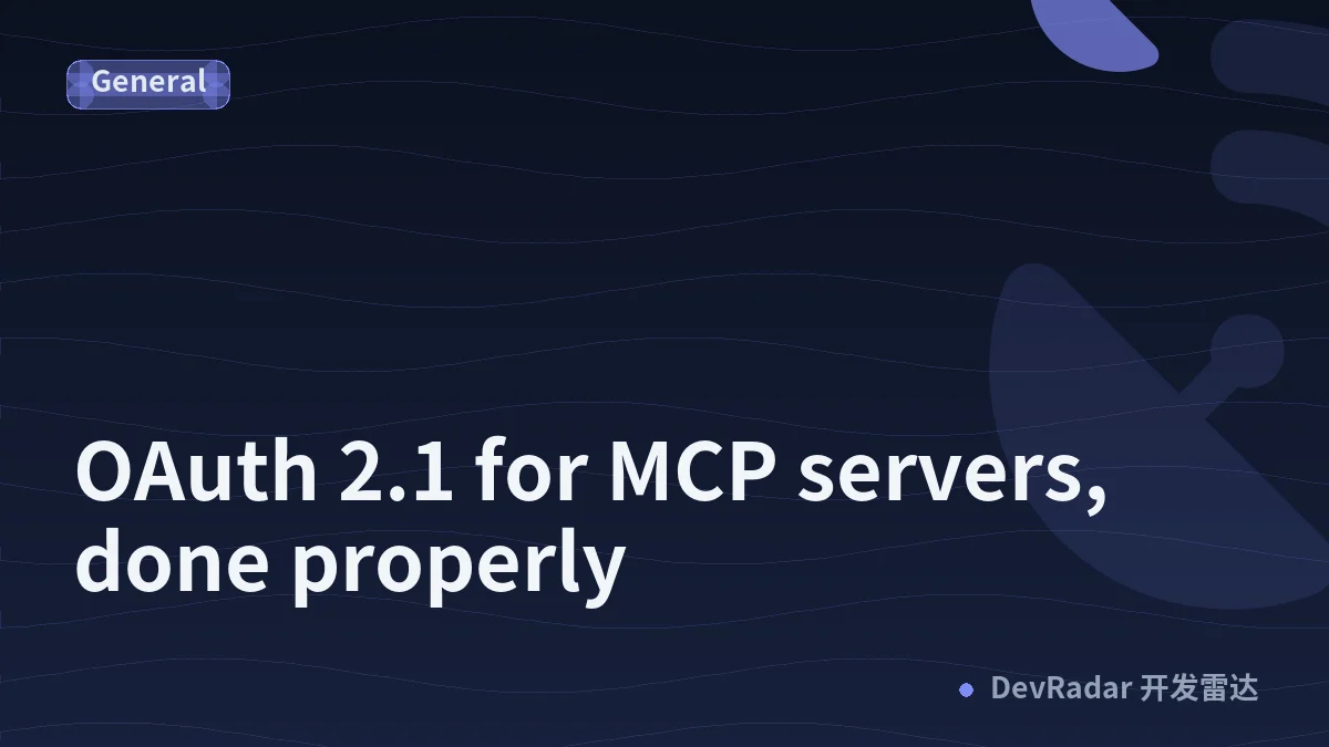 OAuth 2.1 for MCP servers, done properly