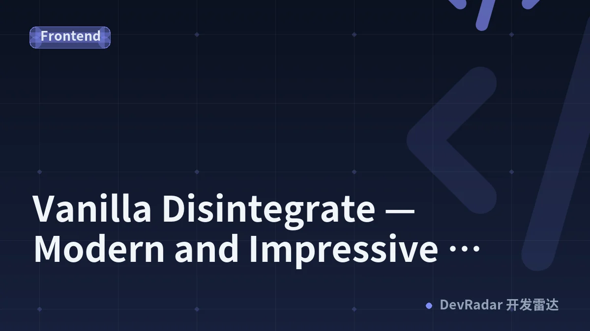 Vanilla Disintegrate — Modern and Impressive Animations for the Web