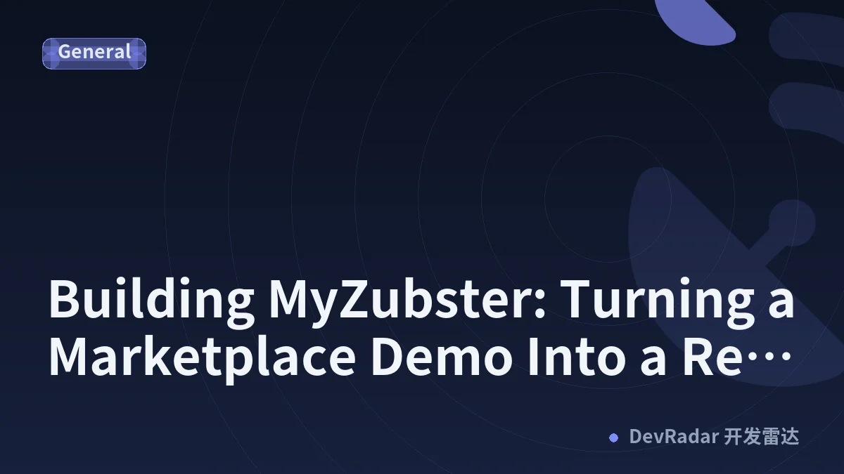 Building MyZubster: Turning a Marketplace Demo Into a Real Product Experience