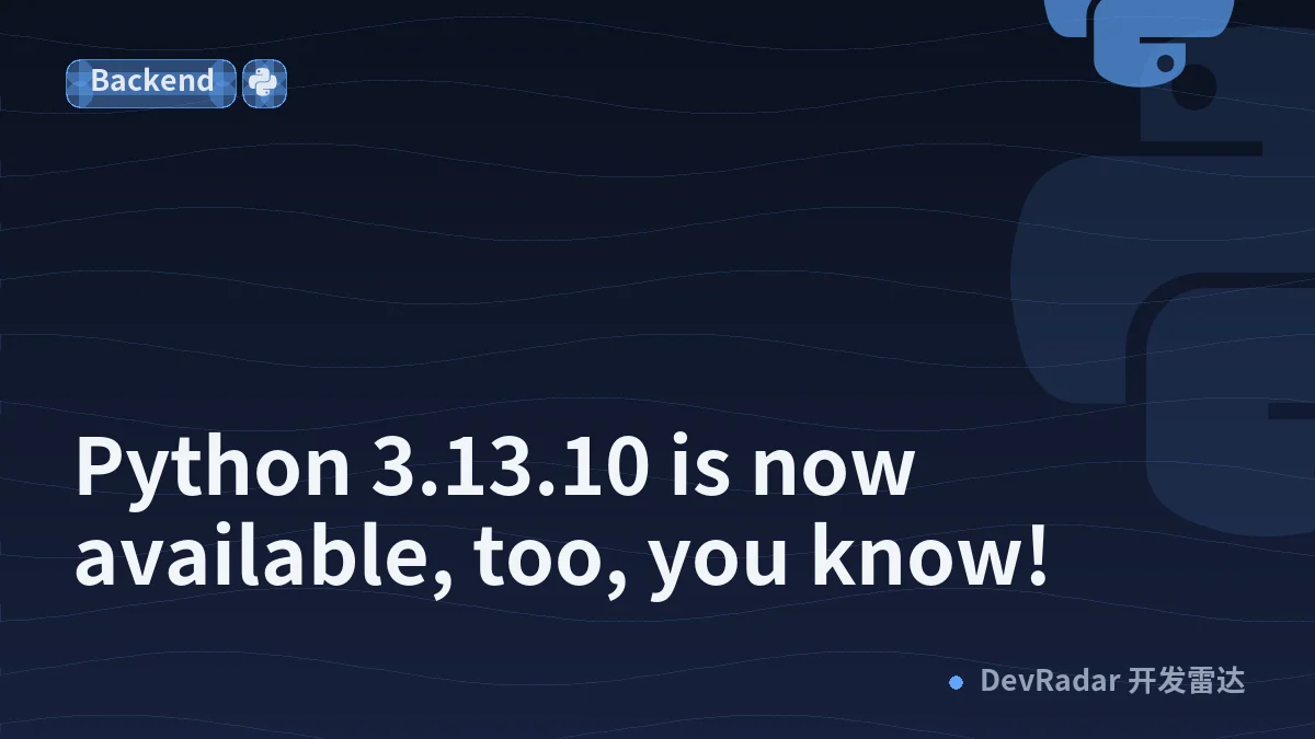 Python 3.13.10 is now available, too, you know!