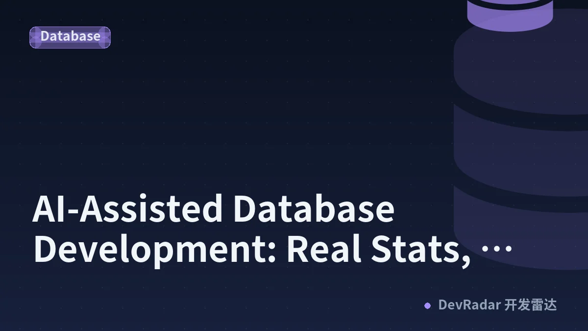 AI-Assisted Database Development: Real Stats, Tools, and Tactics 2026