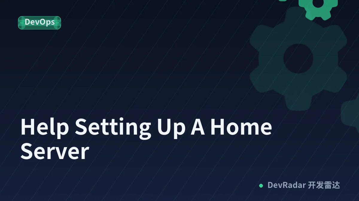 Help Setting Up A Home Server