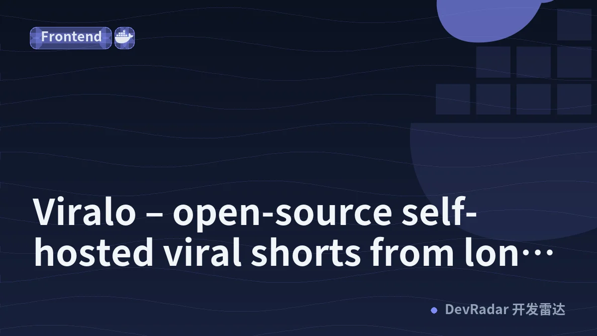 [Release] Viralo – open-source self-hosted viral shorts from long-form video (Docker)