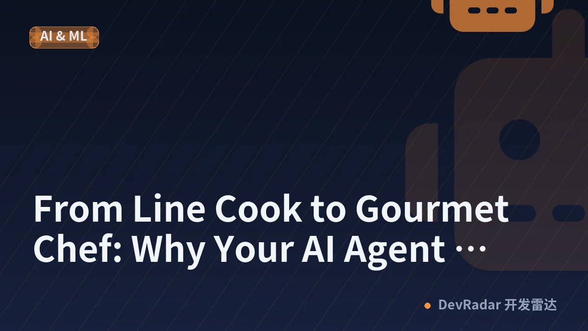 From Line Cook to Gourmet Chef: Why Your AI Agent Needs an Architectural Mind, Not Just a Script