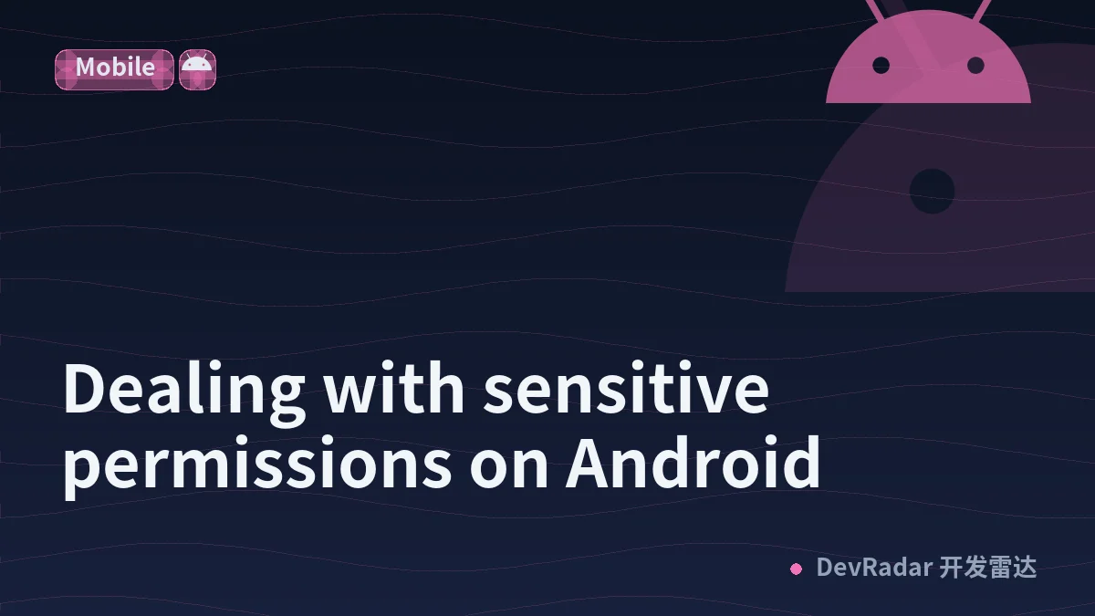 Dealing with sensitive permissions on Android
