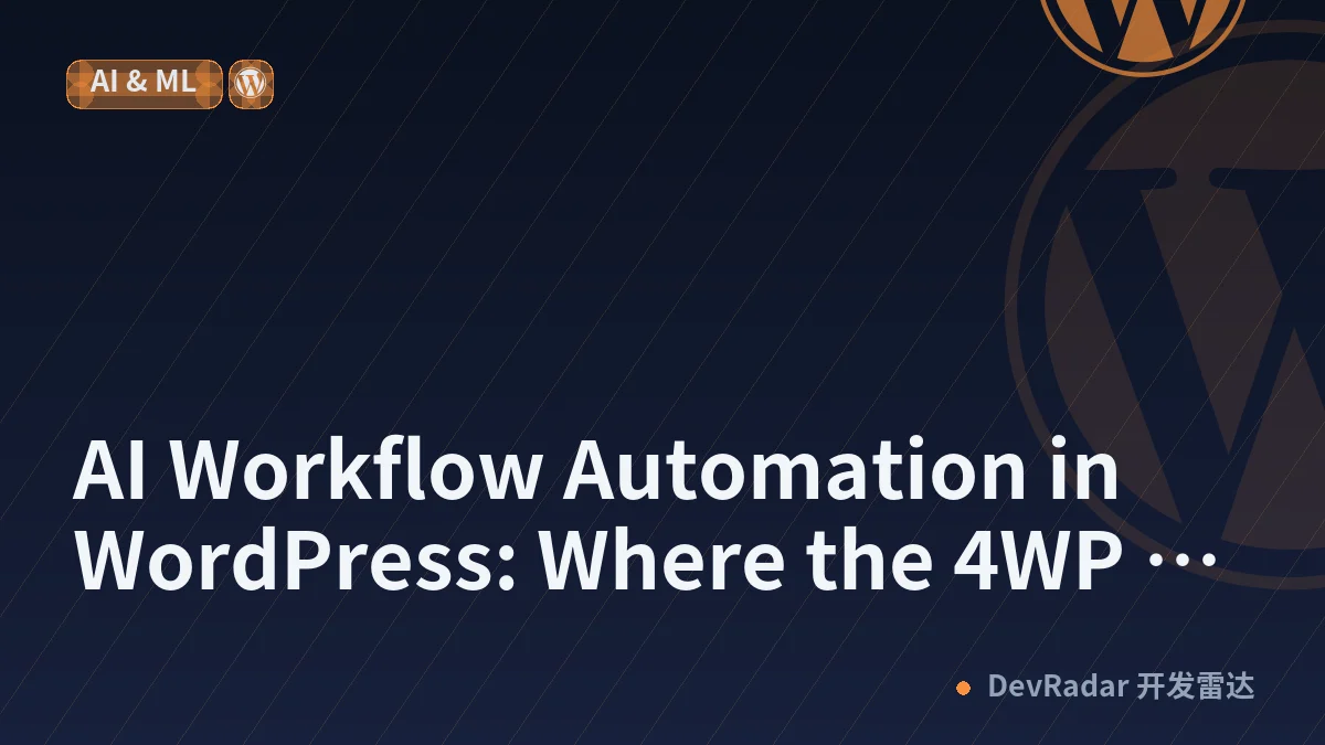 AI Workflow Automation in WordPress: Where the 4WP Plugins Are Headed