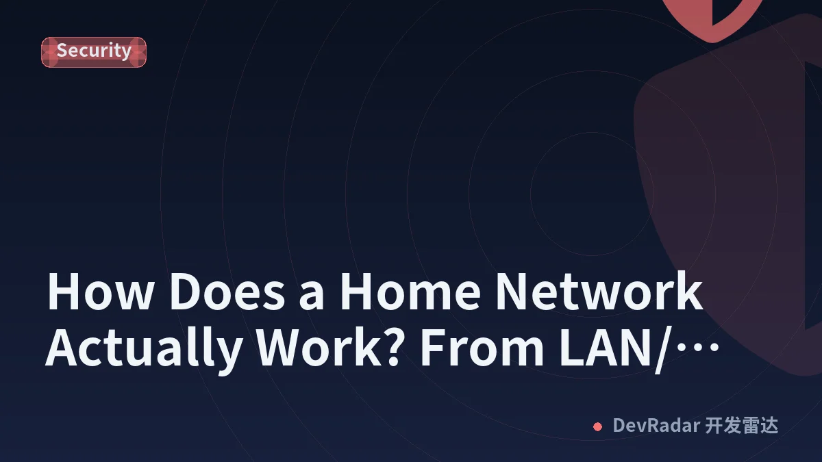 How Does a Home Network Actually Work? From LAN/WAN to WISP, VLAN, and VPN