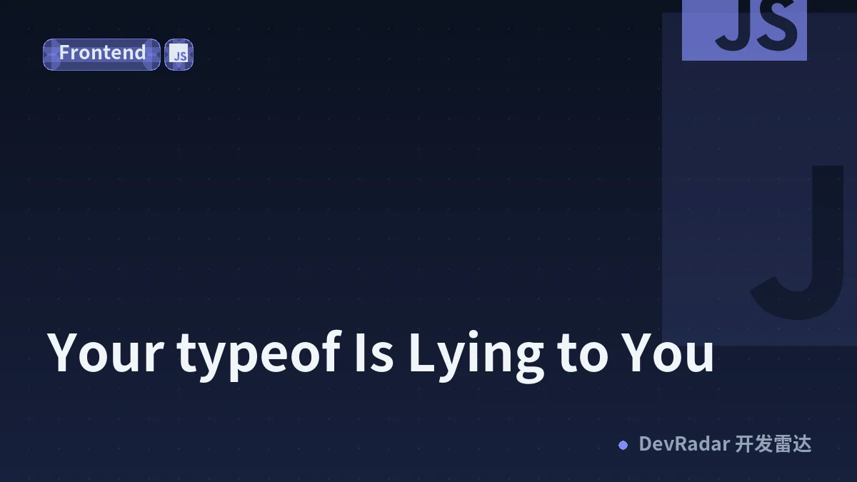 Your typeof Is Lying to You