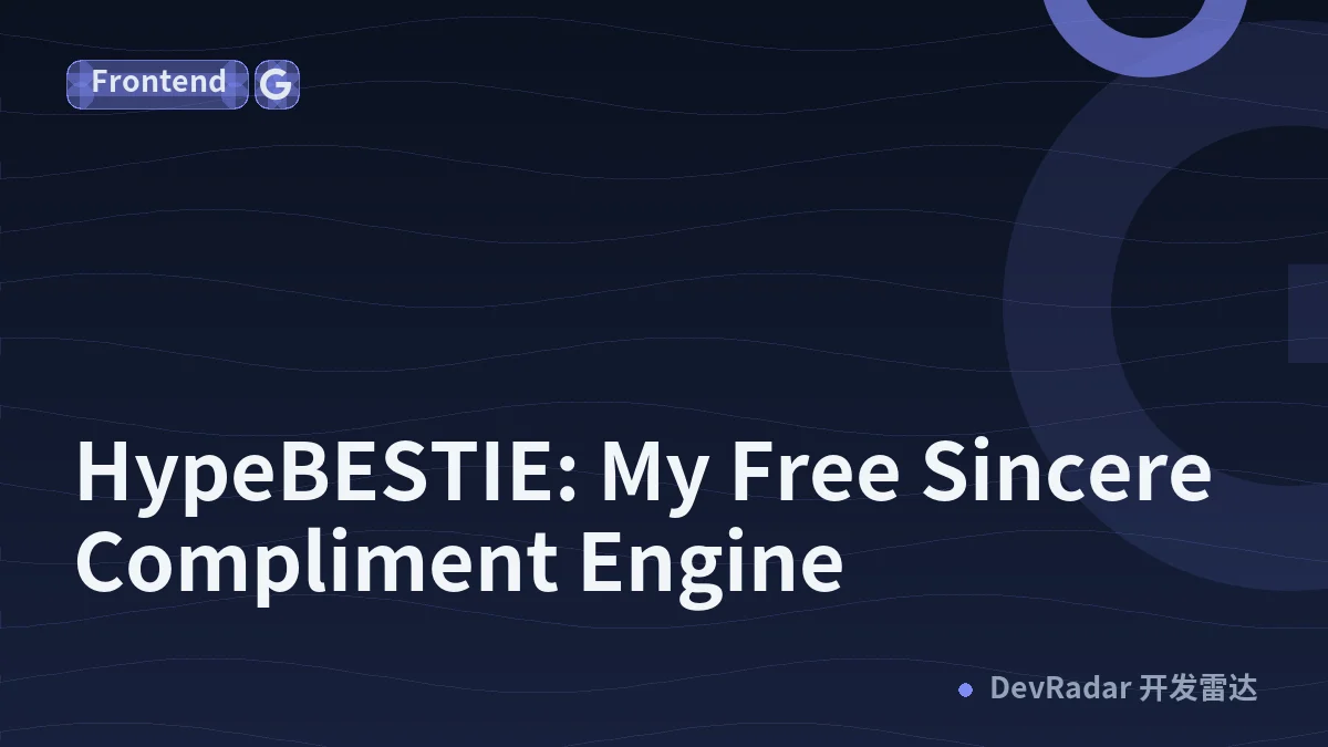 HypeBESTIE: My Free Sincere Compliment Engine