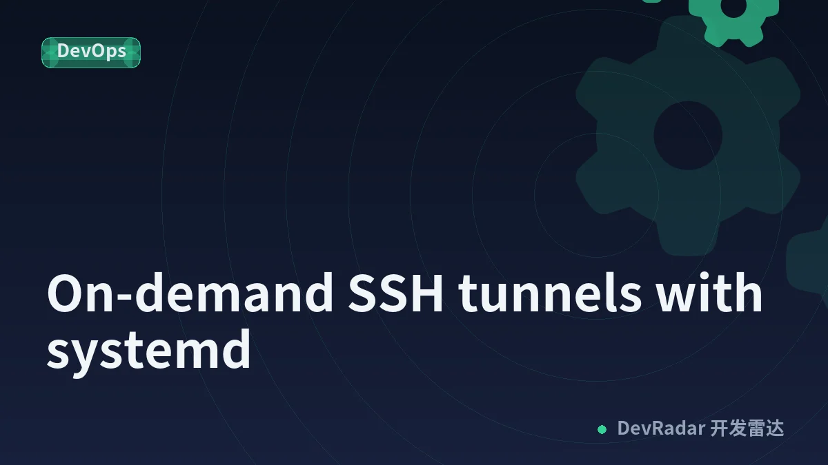 On-demand SSH tunnels with systemd