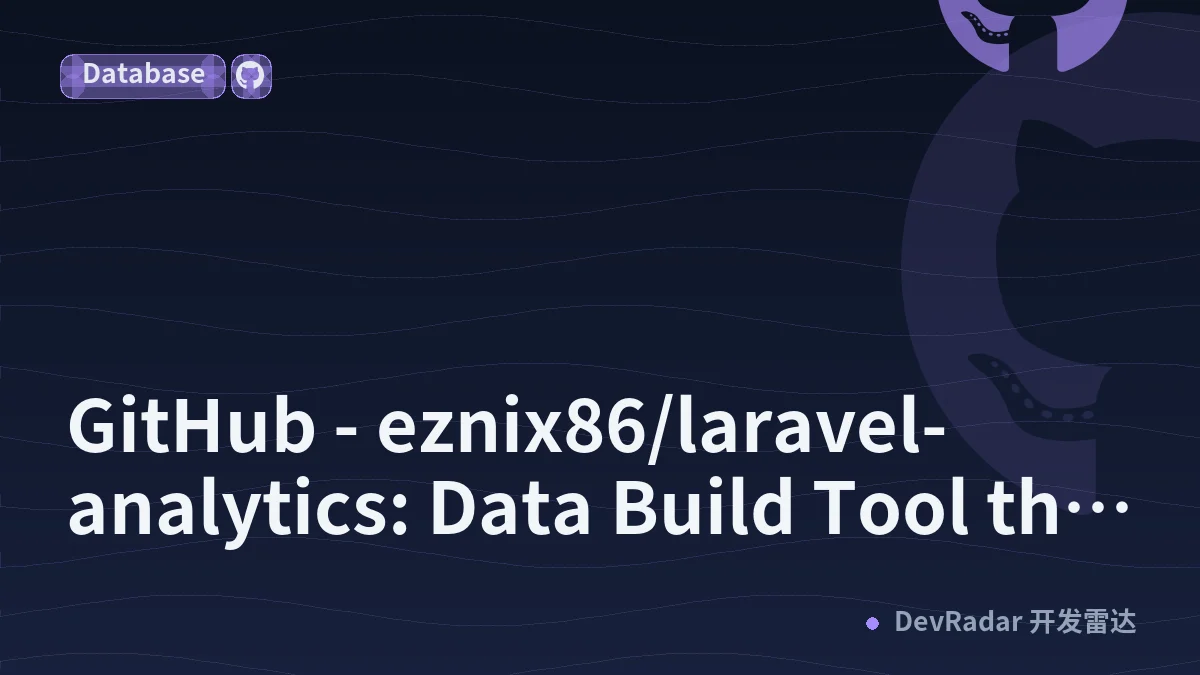 GitHub - eznix86/laravel-analytics: Data Build Tool the eloquent way