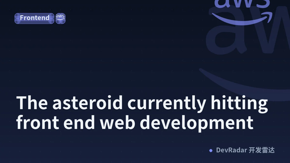 The asteroid currently hitting front end web development