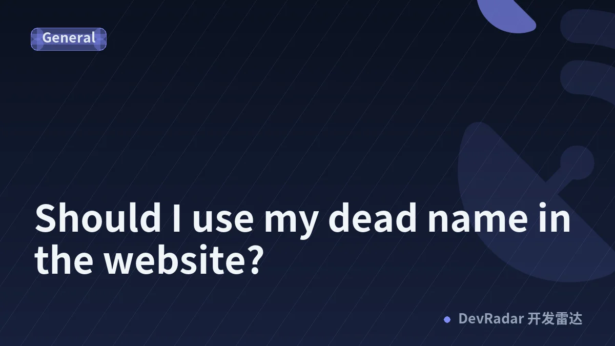 Should I use my dead name in the website?