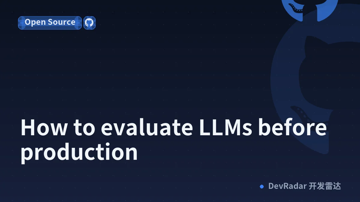 How to evaluate LLMs before production