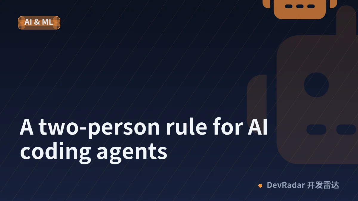 A two-person rule for AI coding agents