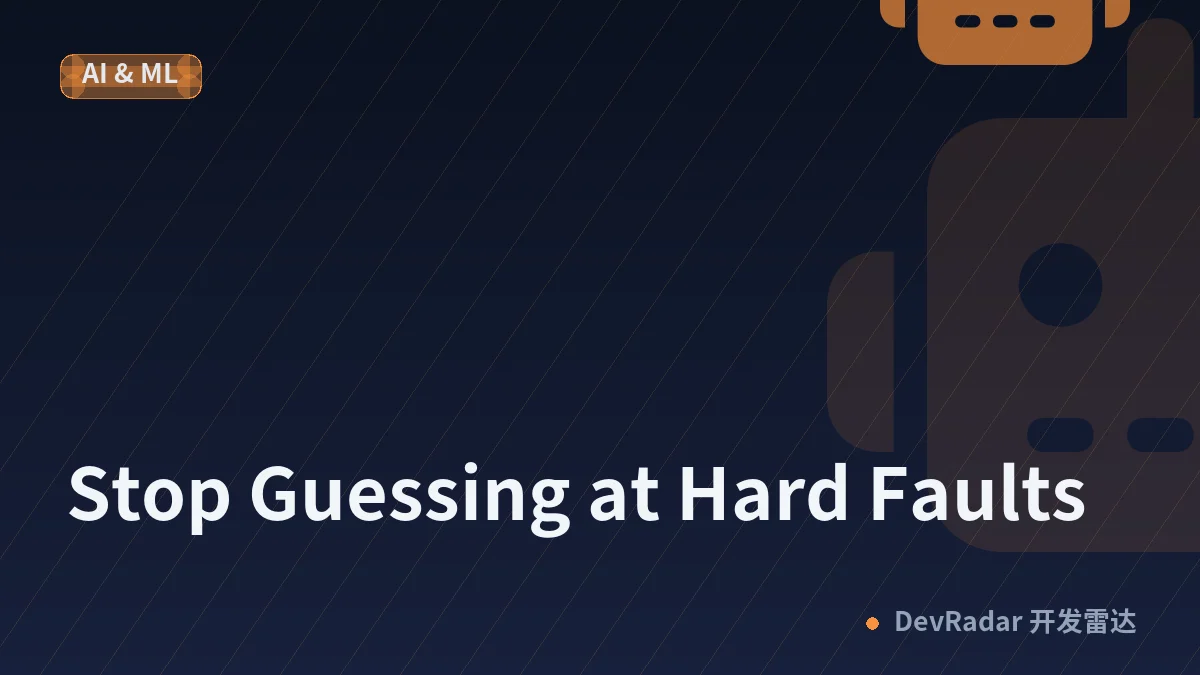 Stop Guessing at Hard Faults