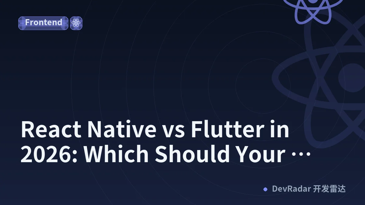 React Native vs Flutter in 2026: Which Should Your Startup Choose?