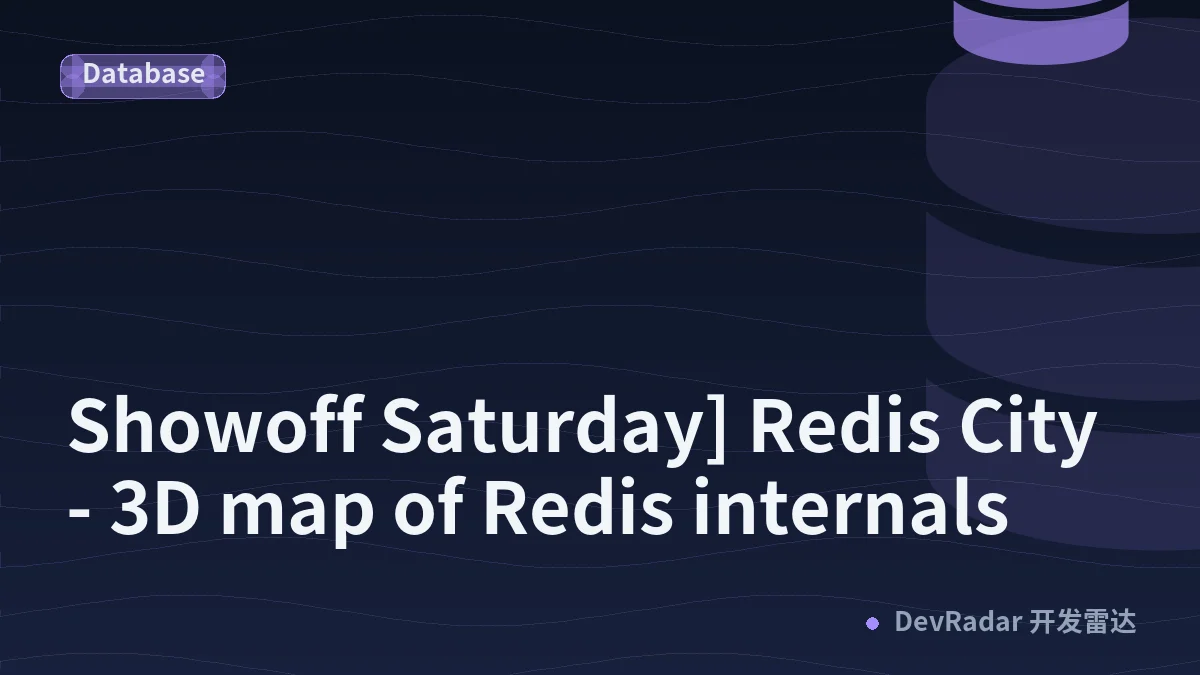 [Showoff Saturday] Redis City - 3D map of Redis internals
