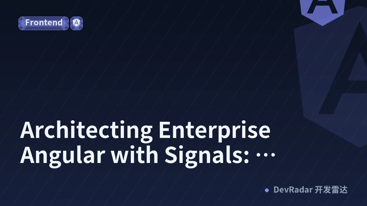 Architecting Enterprise Angular with Signals: Zoneless Reactivity and 60fps Performance