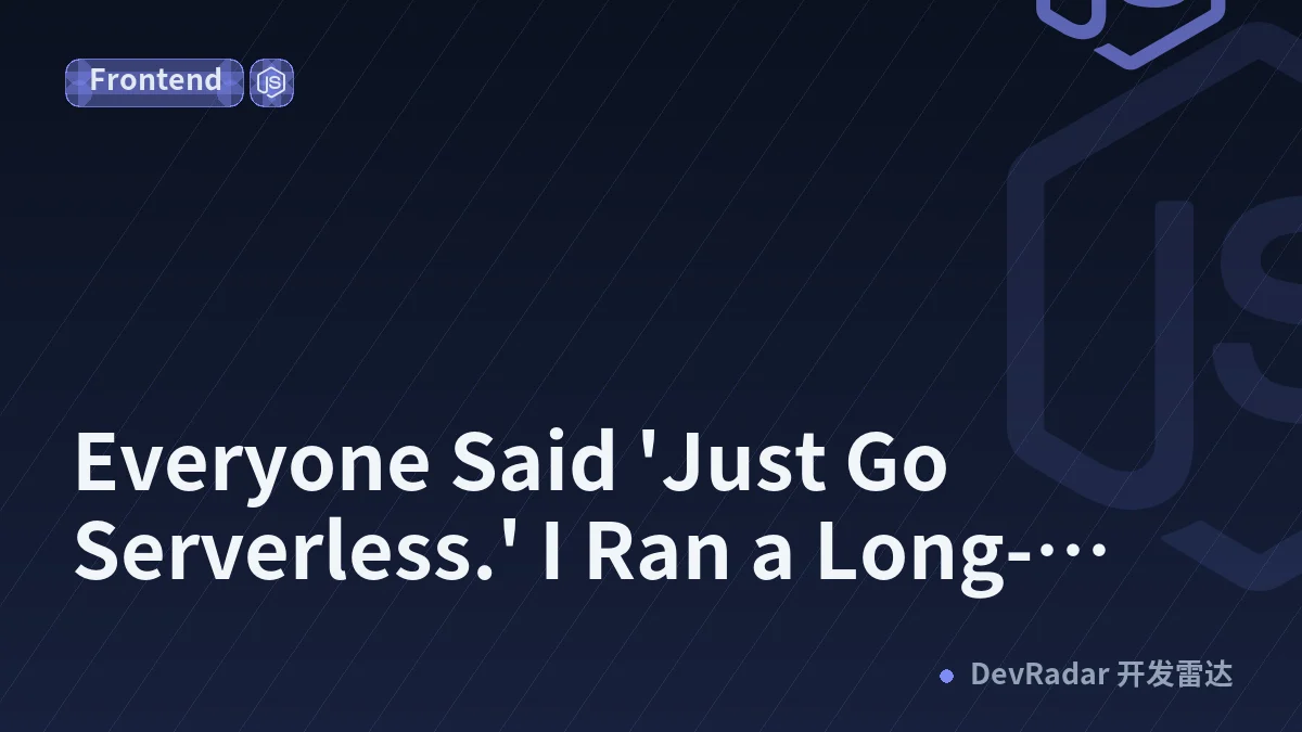 Everyone Said 'Just Go Serverless.' I Ran a Long-Lived Node Process — Here's What That Bought