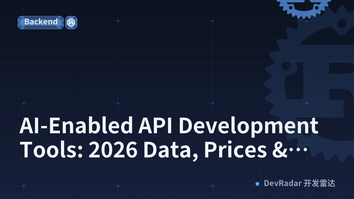 AI-Enabled API Development Tools: 2026 Data, Prices &amp; Leaders