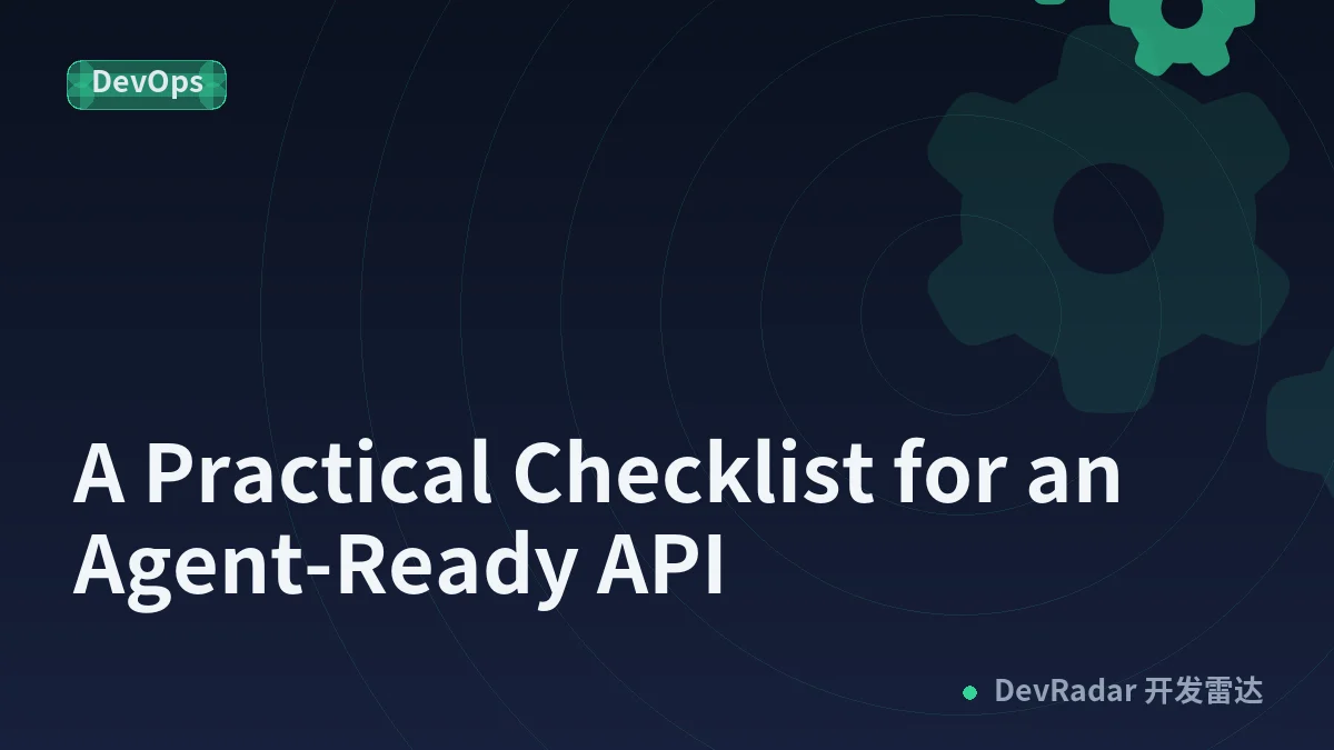 A Practical Checklist for an Agent-Ready API