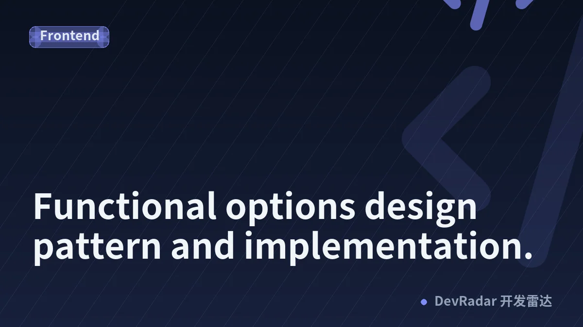 Functional options design pattern and implementation.