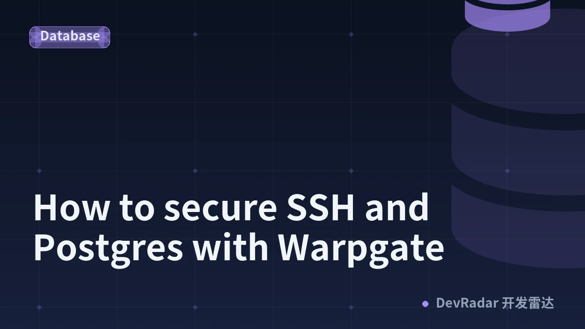 How to secure SSH and Postgres with Warpgate