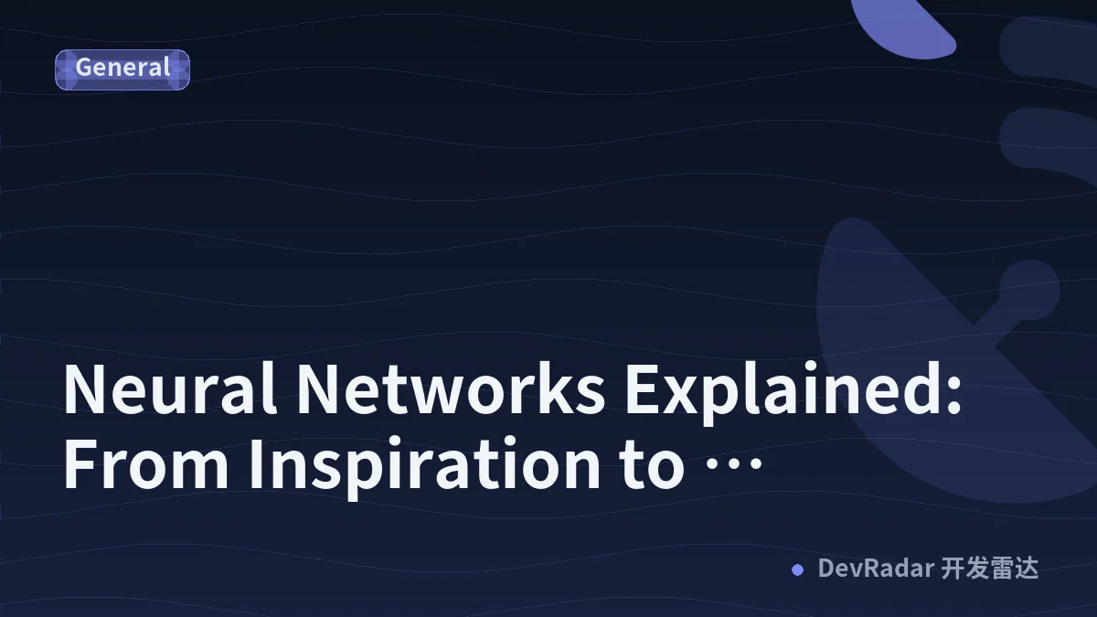 Neural Networks Explained: From Inspiration to Implementation
