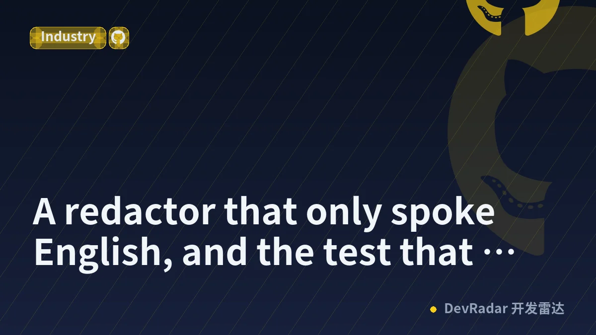A redactor that only spoke English, and the test that would have caught it