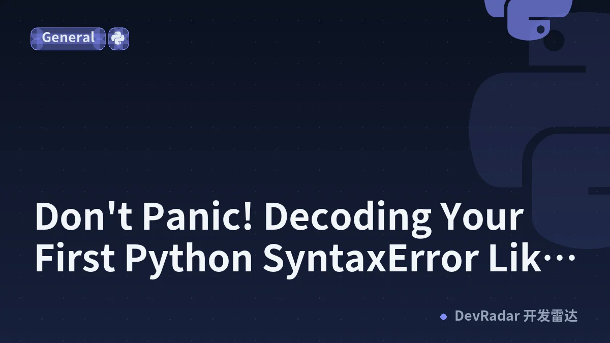 Don't Panic! Decoding Your First Python SyntaxError Like a Pro