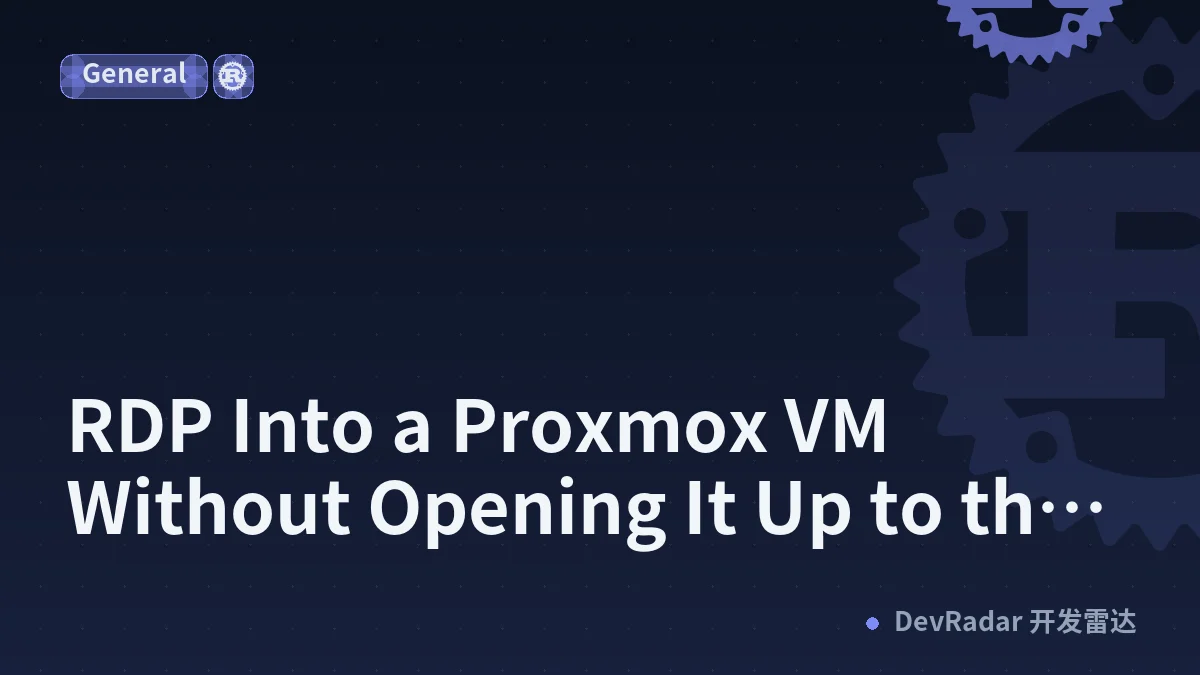 RDP Into a Proxmox VM Without Opening It Up to the Network