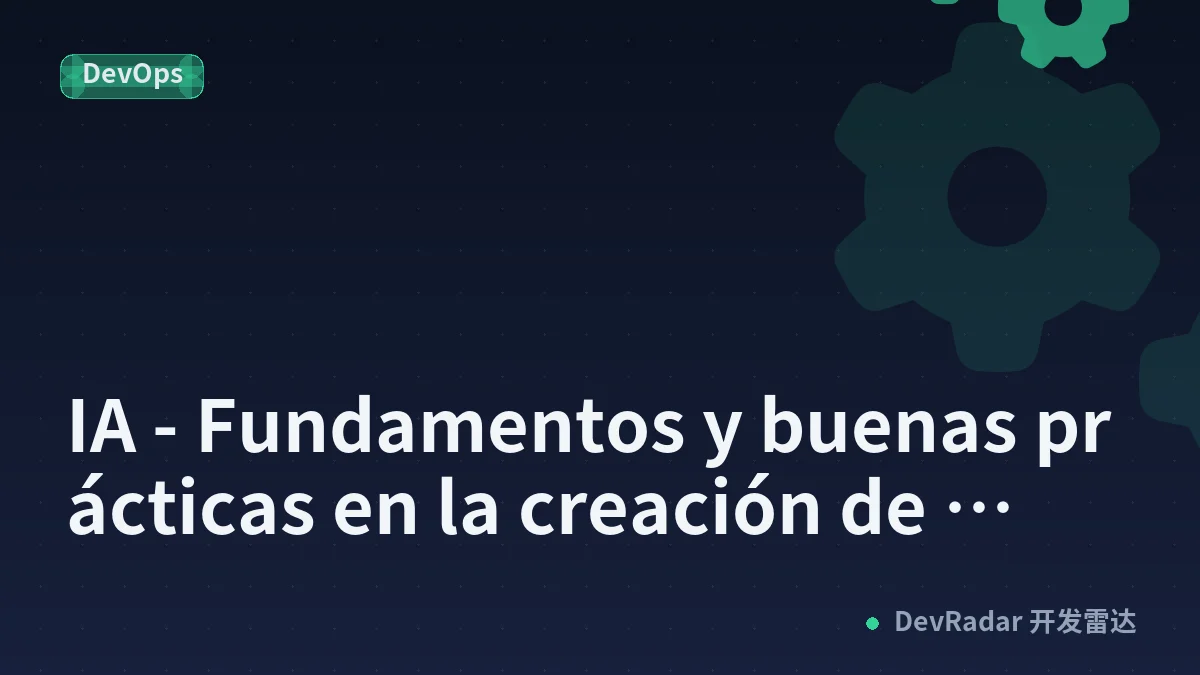 IA - Fundamentos y buenas prácticas en la creación de Skills