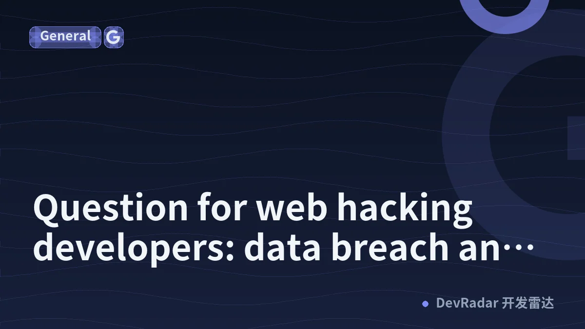 Question for web hacking developers: data breach and account hijacks