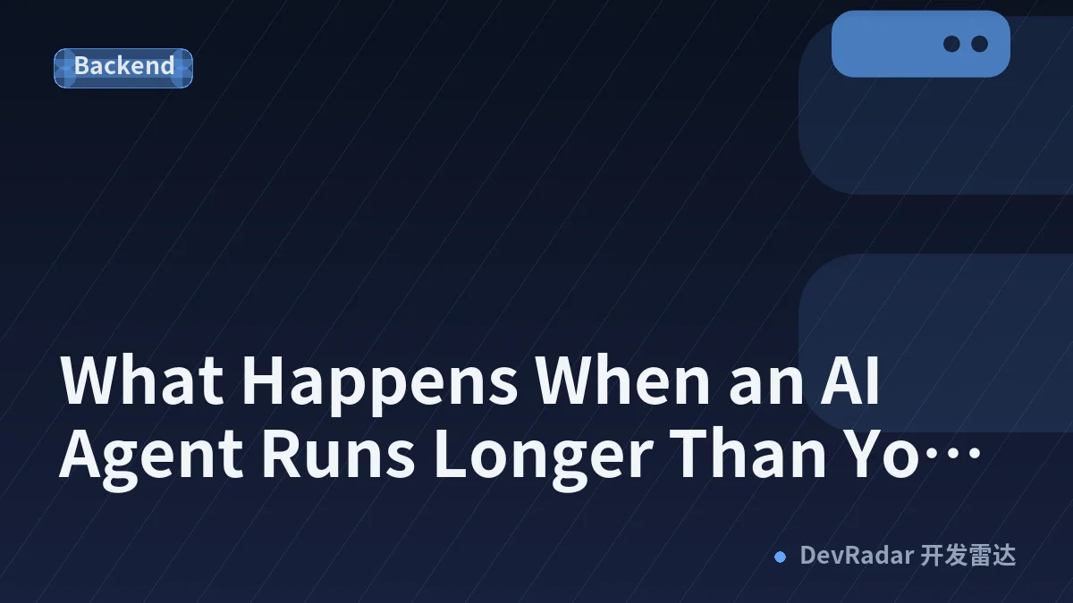 What Happens When an AI Agent Runs Longer Than Your HTTP Request?
