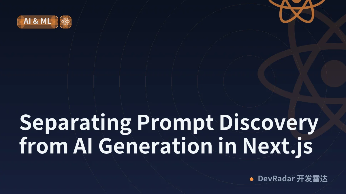 Separating Prompt Discovery from AI Generation in Next.js