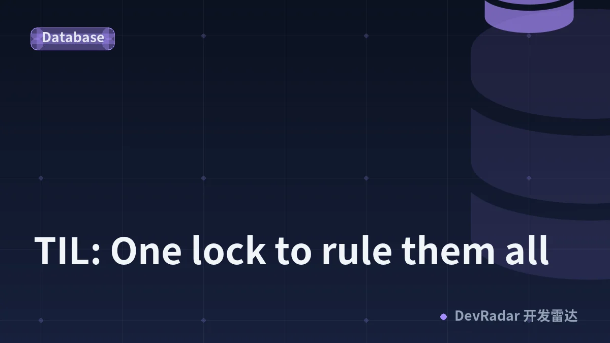 TIL: One lock to rule them all