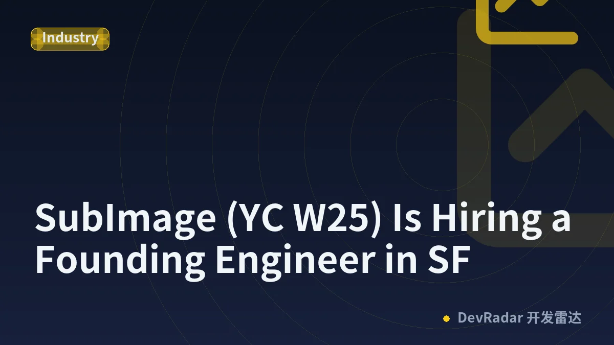 SubImage (YC W25) Is Hiring a Founding Engineer in SF