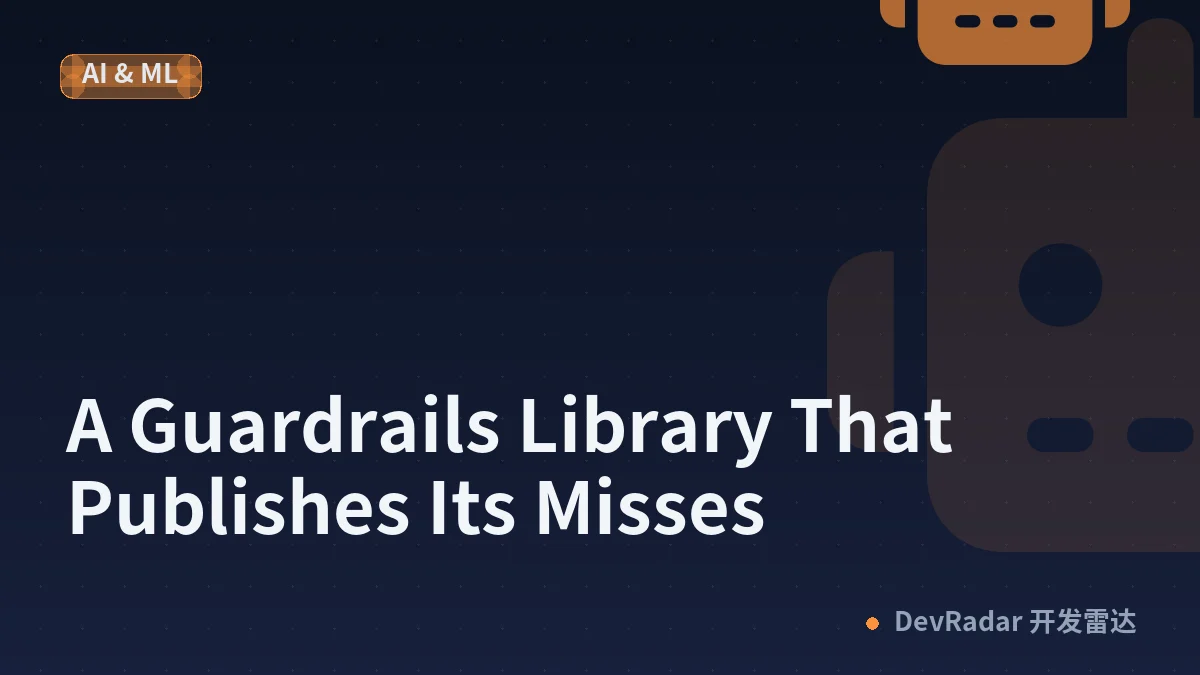 A Guardrails Library That Publishes Its Misses