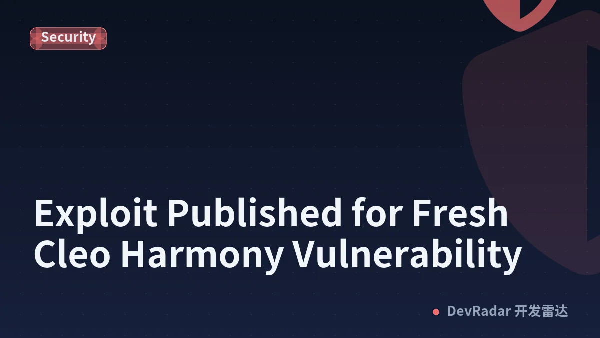 Exploit Published for Fresh Cleo Harmony Vulnerability