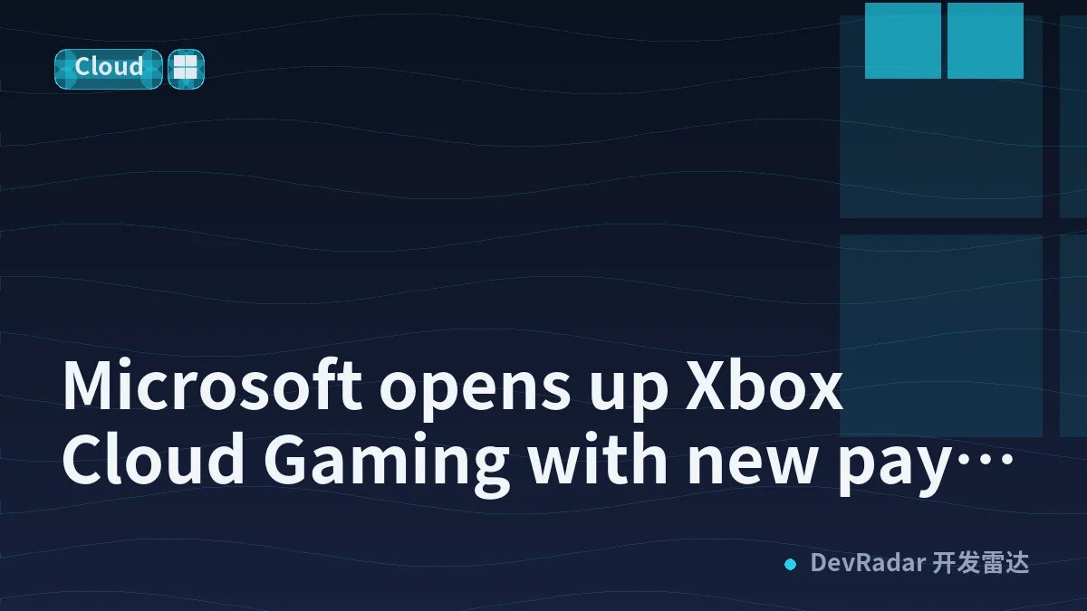 Microsoft opens up Xbox Cloud Gaming with new pay-as-you-go option