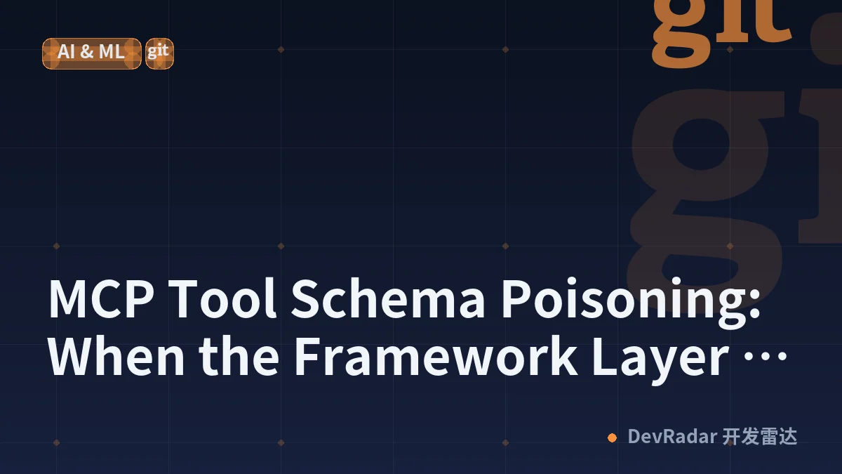 MCP Tool Schema Poisoning: When the Framework Layer Authorizes the Attack