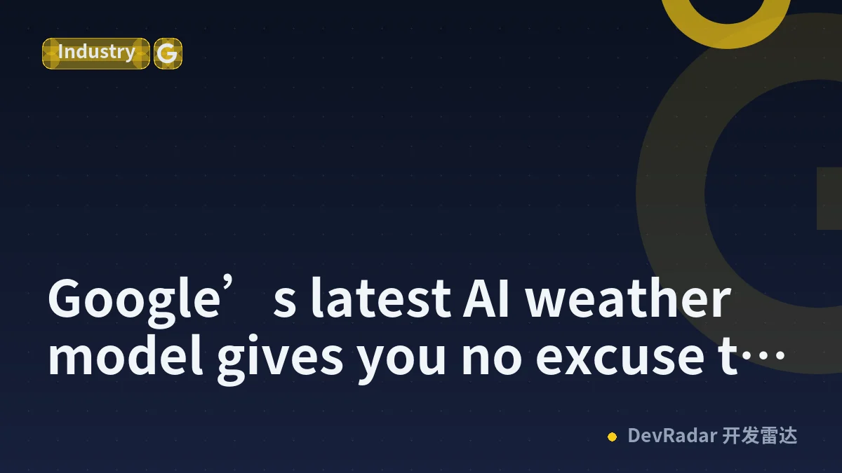 Google’s latest AI weather model gives you no excuse to forget your umbrella
