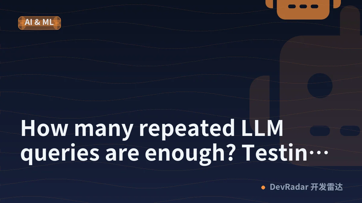 How many repeated LLM queries are enough? Testing a pilot-based reliability protocol [R]