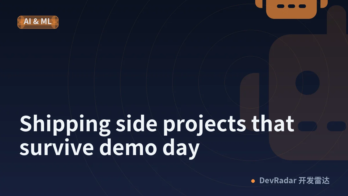 Shipping side projects that survive demo day
