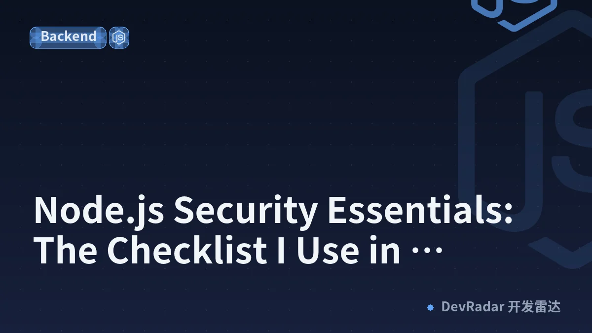 Node.js Security Essentials: The Checklist I Use in Production