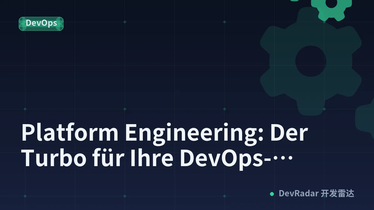 Platform Engineering: Der Turbo für Ihre DevOps-Strategie