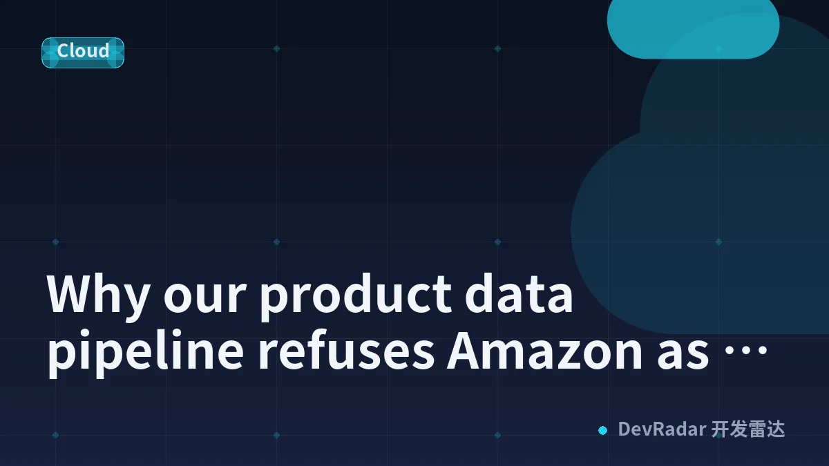 Why our product data pipeline refuses Amazon as a source
