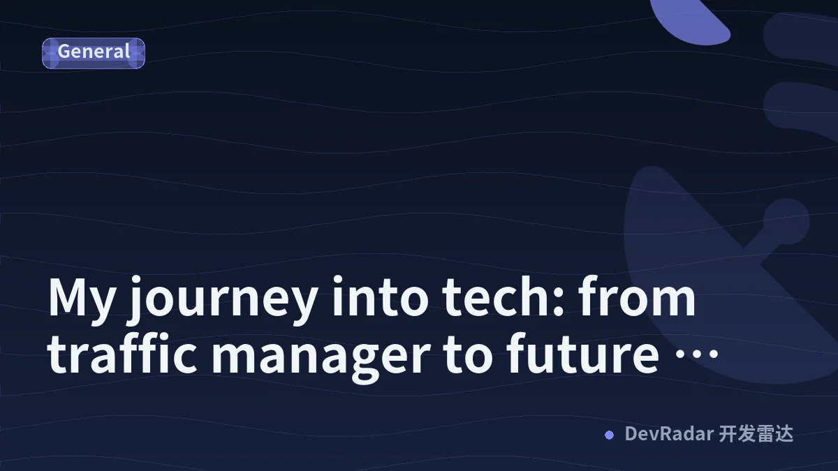 My journey into tech: from traffic manager to future developer