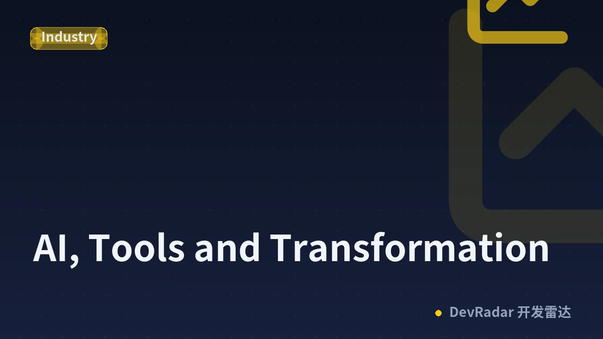 AI, Tools and Transformation